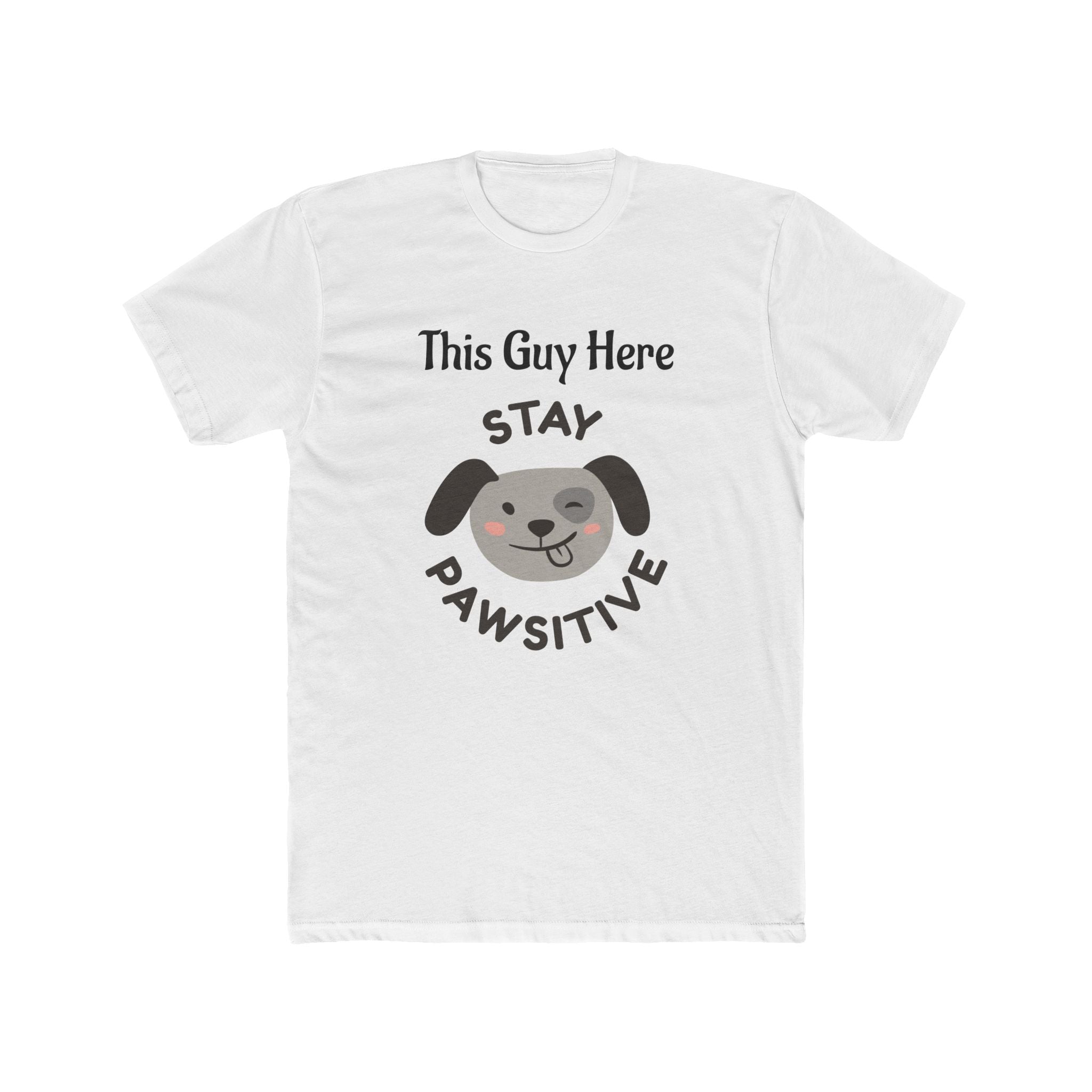 Cotton Crew Tee - Stay Pawsitive with That Guy Logo
